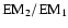 $\rm EM_2/EM_1$