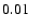 $0.01_{\phantom{-0.00}}$