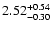 $2.52_{\rm -0.30}^{+0.54}$
