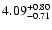 $4.09_{\rm -0.71}^{+0.80}$