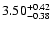 $3.50_{\rm -0.38}^{+0.42}$
