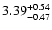 $3.39_{\rm -0.47}^{+0.54}$