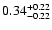 $0.34_{\rm -0.22}^{+0.22}$