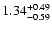 $1.34_{\rm -0.59}^{+0.49}$