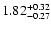 $1.82_{\rm -0.27}^{+0.32}$