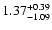 $1.37_{\rm -1.09}^{+0.39}$