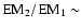 $\rm EM_2/EM_1\sim$