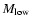 $M_{\rm low}$