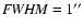 $\textit{FWHM}=1''$