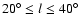 $20^\circ\leq l\leq 40^\circ$