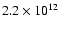 $2.2\times10^{12}$