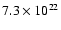 $7.3\times10^{22}$