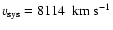 ${v}_{\rm sys} = 8114~{\rm ~km~s^{-1}}$