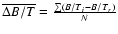$\overline{\Delta B/T}=\frac{\sum({B/T}_i-{B/T}_r)}{N}$