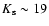 $K_{\rm s}\sim19$