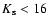 $K_{\rm s}<16$
