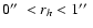 $0\hbox{$^{\prime\prime}$ }<r_h<1\hbox{$^{\prime\prime}$ }$