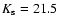 $K_{\rm s}=21.5$