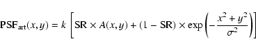 \begin{displaymath}{\rm PSF}_{\rm art} (x,y) = k \ \left[{\rm SR} \times A (x,y)...
...R}) \times \exp \left(-\frac{x^2+y^2}{\sigma^2}
\right)\right]
\end{displaymath}