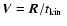 $ \vec{V}=\vec{R}/\mbox{$t_{{\rm kin}}$ }$