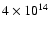 $4\times 10^{14}$