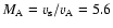 $M_{\rm A}=v_{\rm s}/v_{\rm A}=5.6$
