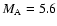 $M_{\rm A}=5.6$