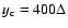 $y_{\rm c} = 400 \Delta$