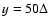 $y=50\Delta$