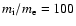 $m_{\rm i} / m_{\rm e} = 100$