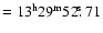 $=13^{\rm h}29^{\rm m}52\hbox{$.\!\!^{\rm s}$ }71$