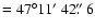 $=47\degr11\hbox{$^\prime$ }42\hbox{$.\!\!^{\prime\prime}$ }6$
