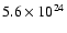 $5.6\times10^{24}$