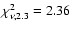 $\chi^2_{\nu, 2.3}=2.36$