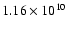 $1.16\times10^{10}$
