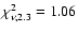 $\chi^2_{\nu, 2.3}=1.06$