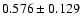 $0.576\pm0.129$
