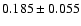 $0.185\pm0.055$