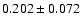 $0.202\pm0.072$
