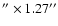 $''\times1.27''$