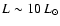 $L\sim10~L_\odot$