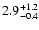 $\rm 2.9^{+1.2}_{-0.4}$