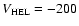 $V_{\rm HEL} = -200$