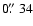 $0\hbox{$.\!\!^{\prime\prime}$ }34$