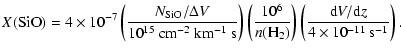 $\displaystyle X({\rm SiO}) = 4\times10^{-7}
\left({N_{\rm SiO}/\Delta V \over 1...
...}\right)
\left({ {\rm d}V/{\rm d}z \over 4\times 10^{-11}~{\rm s^{-1}}}\right).$