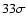 $33 \sigma $