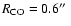 $R_{\rm CO}=0.6\hbox{$^{\prime\prime}$ }$