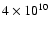$4\times 10^{10}$
