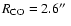 $R_{\rm CO}=2.6\hbox{$^{\prime\prime}$ }$