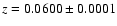 $z=0.0600\pm0.0001$